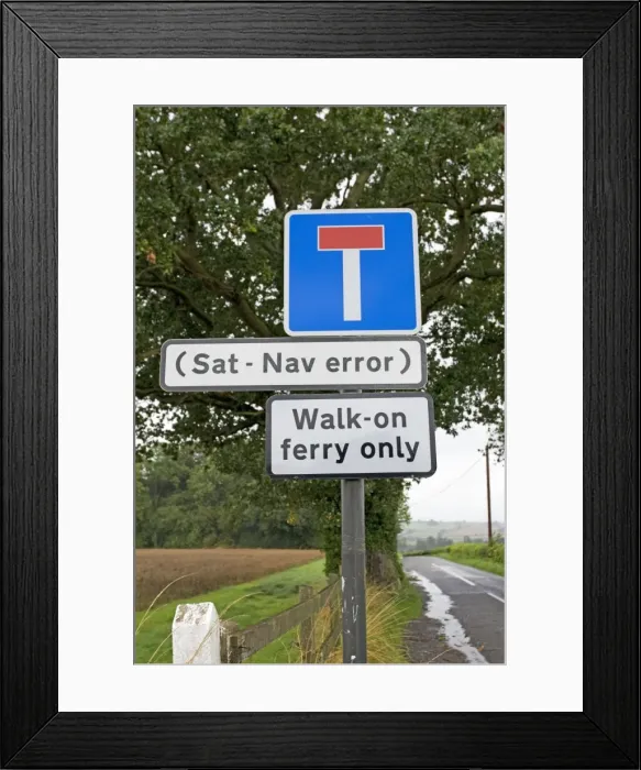 Framed Print : Road sign Sat-Nav error directing traffic down no through road to walk-on ferry only. Hampton Loade Shropshire UK Framed Print : Road sign Sat-Nav error directing traffic down no through road to walk-on ferry only. Hampton Loade Shropshire UK